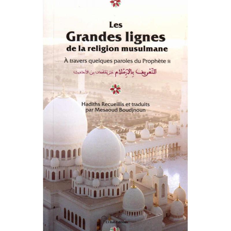 Les grandes lignes de la religion musulmane (À travers quelques paroles du Prophète) - Livres par édition par Iqra disponible chez Al - imen