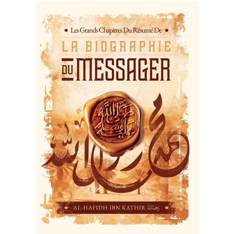 Les Grands Chapitre Du Résumé De La Biographie Du Messager D'Ibn Kathir - Livres par édition par Ibn Badis disponible chez Al - imen