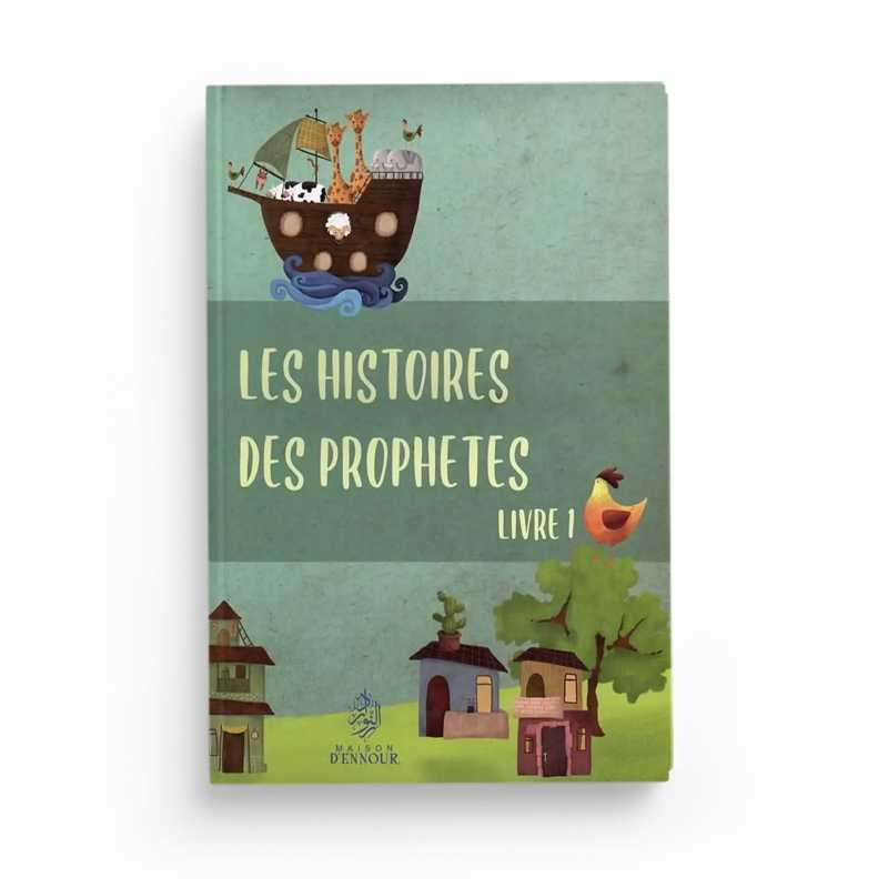 Les histoires des Prophètes – Livre 1 - Hatice Ugur - Maison D'Ennour - Livres par édition par Maison d'Ennour disponible chez Al - imen