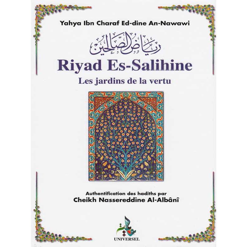 Les jardins de la vertu (Riyad Es Salihine) d'après An Nawawi - Livres par édition par Universel disponible chez Al - imen