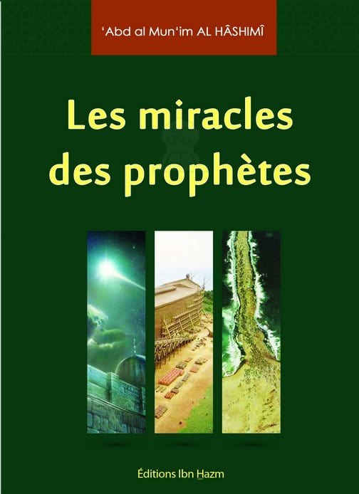 Les miracles des Prophètes - معجزات الانبياء Ibn Hazm Livre > Islam > Prophètes et Compagnons 9786144162668 Librairie Musulmane Al-imen