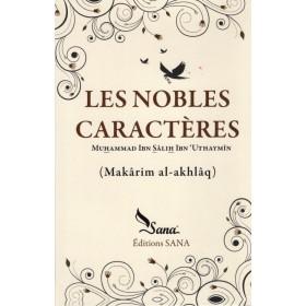 Les nobles caractères d' Ibn Sâlih Ibn Uthaymîn - Livres par édition par Sana disponible chez Al - imen