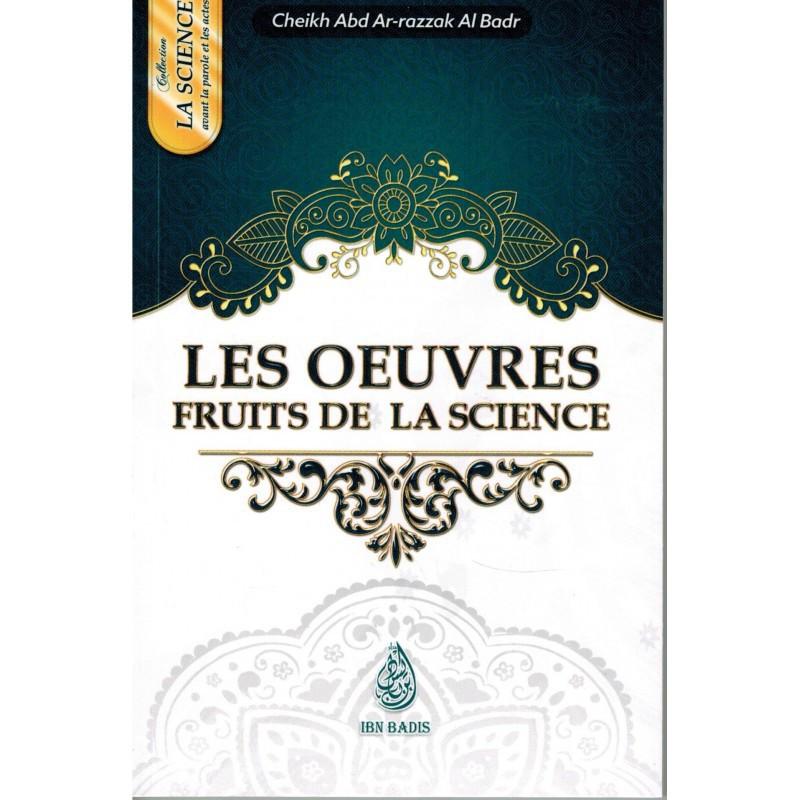 Les œuvres fruits de la science, de Cheikh Abd - Ar - Razzak Al Badr (Format de poche) Al - imen