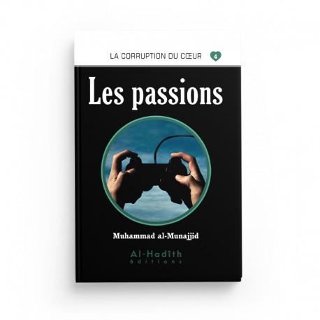 Les passions - Muhammad al - Munajjid - Livres par édition par Al - Hadîth disponible chez Al - imen