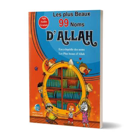 Les Plus Beaux 99 Noms D'Allah - Encyclopédie Des Noms Les Plus Beaux D'Allah Digital Future Livre Islam Enfant 9786144474235 Librairie Musulmane Al-imen