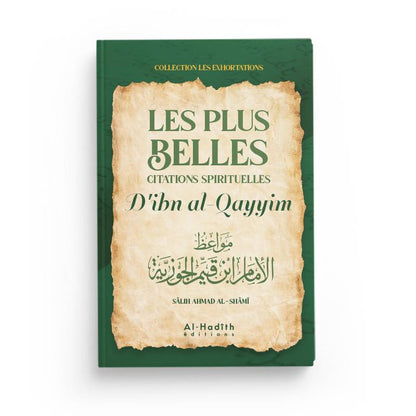 Les plus belles citations spirituelles d'Ibn Al - Qayyim - Livres par édition par Al - Hadîth disponible chez Al - imen