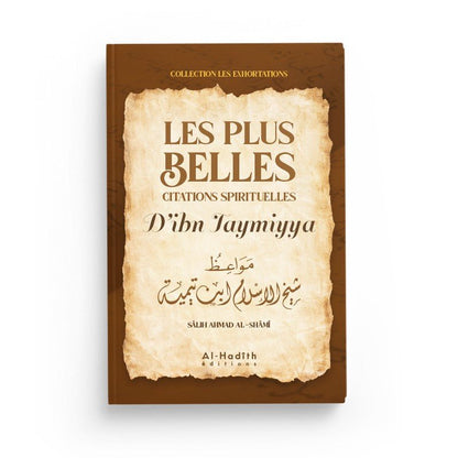 Les plus belles citations spirituelles d'Ibn Taymiyya - Sâlih Ahmad Al - Qhâmî - Livres par édition par Al - Hadîth disponible chez Al - imen