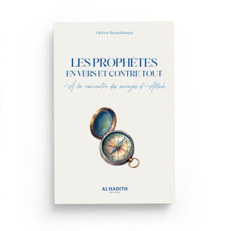 Les Prophètes en vers et contre tout – Fatima Botachbaqut Al-Hadîth Livre > Islam 9782875453877 Librairie Musulmane Al-imen