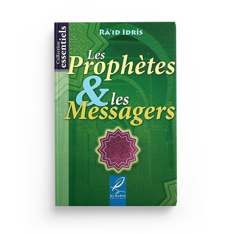 Les prophètes et les Messagers - Ra'id Idris - Thèmes par Al - Hadîth disponible chez Al - imen