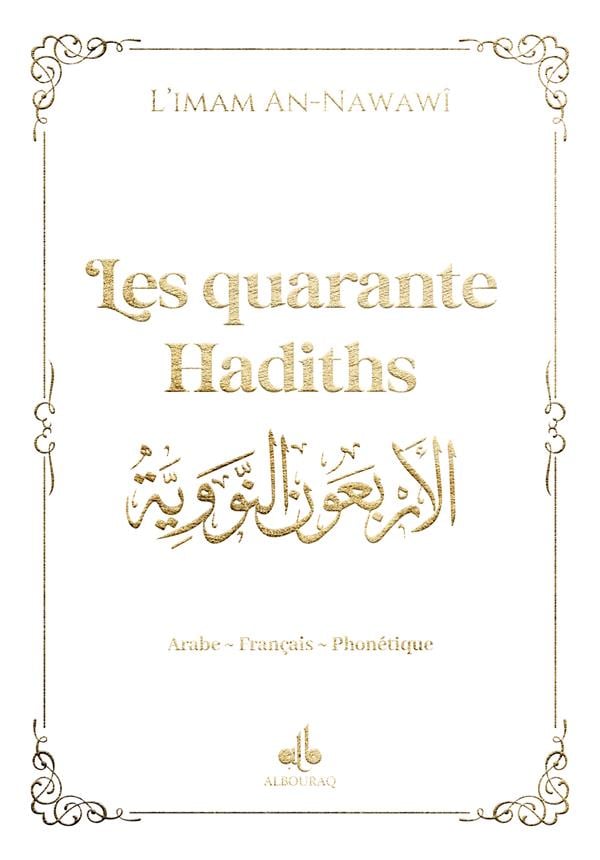 Les quarante Hadiths écrit par Yahya Ibn Charaf Ed - Edine An - Nawawî Blanc - Livres par édition par Al Bouraq disponible chez Al - imen