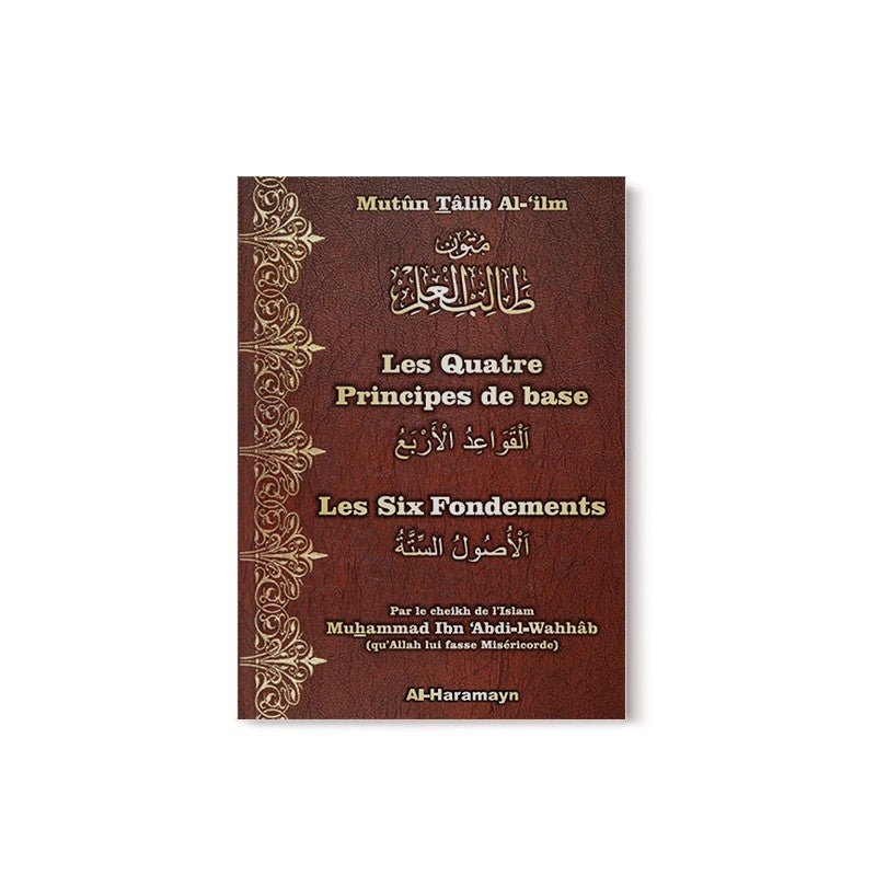 Les Quatre (4) Principes de base & Les Six (6) Fondements (Bilingue) - Livres par édition par Al - Haramayn disponible chez Al - imen