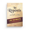 les repentis + de 100 recits relatant le repentir des anges, des prophètes, des pieux - prédécesseurs, des rois... - Livres par édition par Dar Al - Muslim disponible chez Al - imen