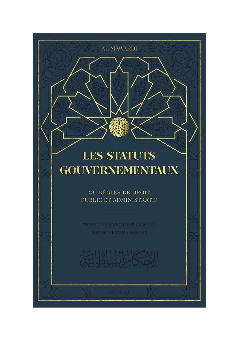 Les Statuts gouvernementaux, ou règles de droit public et administratif – Al Mawardi - Livres par édition par Al Qalam disponible chez Al - imen