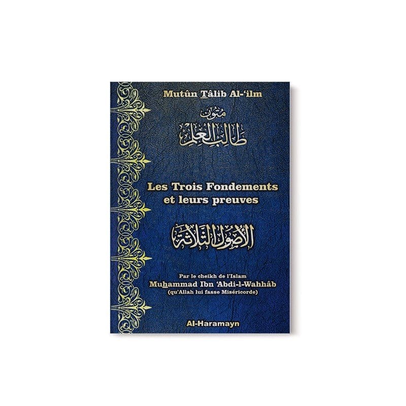 Les trois (3) fondements et leurs preuves (Bilingue) Al-Haramayn Livre > Islam > Tawhid / Aqidah (Croyance) 9782371870222 Librairie Musulmane Al-imen