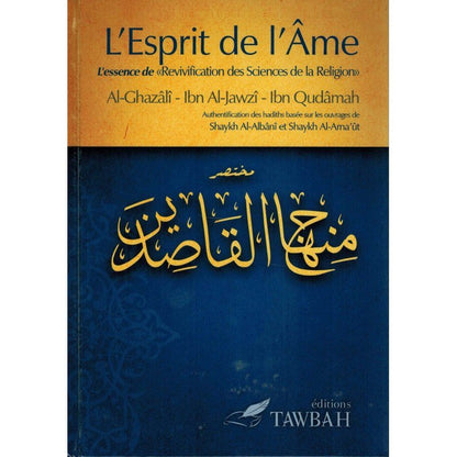 L'esprit de l'âme : L'essence de "Revivification des sciences de la religion" - Livres par édition par Tawbah disponible chez Al - imen