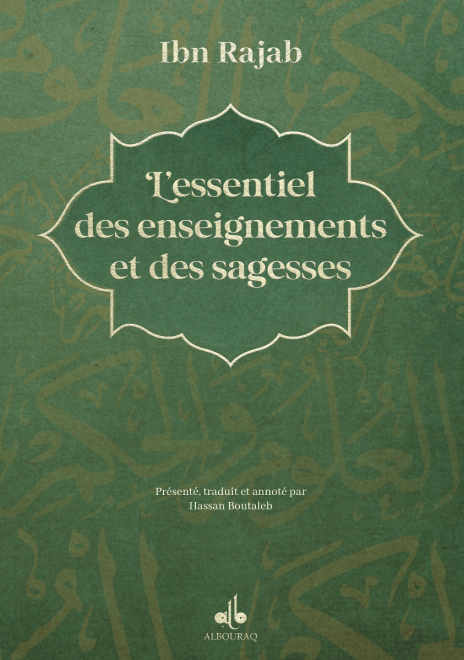 L'essentiel des enseignements et sagesses par Ibn Rajab Al - Hanbali - Livres par édition par Al Bouraq disponible chez Al - imen