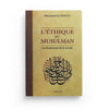 L'éthique du musulman - Les fondements de la morale - Livres par édition par Al Qalam disponible chez Al - imen