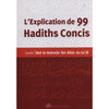 L'explication de 99 hadiths concis - Livres par édition par Anas disponible chez Al - imen