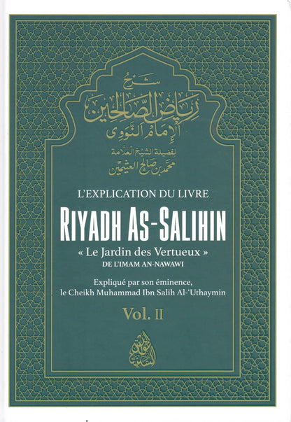 L’explication du livre Riyadh As - Salihin (Volume 2) du Cheikh Muhammad Al - ‘Uthaymîn disponible chez Al - imen