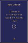 L’Homme et son devenir selon la Vêdânta de René Guénon - Al Bouraq - Livres par édition par Al Bouraq disponible chez Al - imen