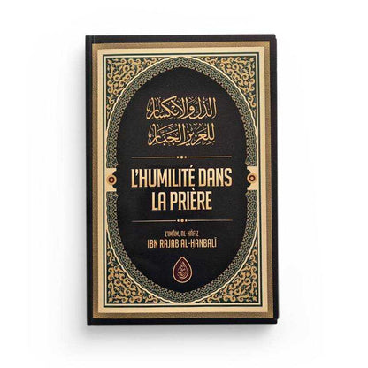 L'humilité Dans La Prière par Al - Hafiz Ibn Rajab Al - Hanbali disponible chez Al - imen