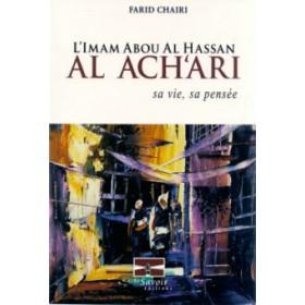 L'Imam Abou al Hassan Al Ach'ari - sa vie, sa pensée - Thèmes par Le Savoir disponible chez Al - imen