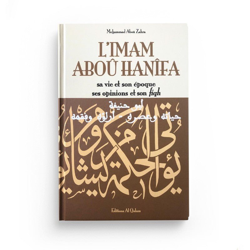 L'Imam Abou Hanifa - Par Mohammad Abou Zahra - Al Qalam - Thèmes par Al Qalam disponible chez Al - imen