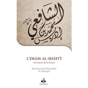 L´Imam Al - Shafi´i, un homme hors du commun Al - Hussayni, Abu Zakariyya Muyiddin - Livres par édition par Al Bouraq disponible chez Al - imen