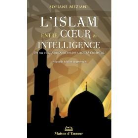 L’islam entre cœur et intelligence - Livres par édition par Maison d'Ennour disponible chez Al - imen