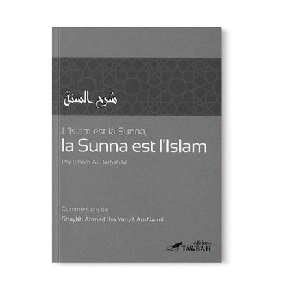 L'islam est La Sunna, La Sunna est l'Islam - Livres par édition par Tawbah disponible chez Al - imen