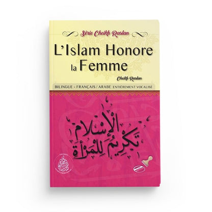 L'Islam Honore la femme du Cheikh Raslan - Livres par édition par Pieux Prédécesseurs disponible chez Al - imen