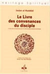 Livre des convenances du disciple (Le) Imâm al - Haddâd - Livres par édition par Al Bouraq disponible chez Al - imen