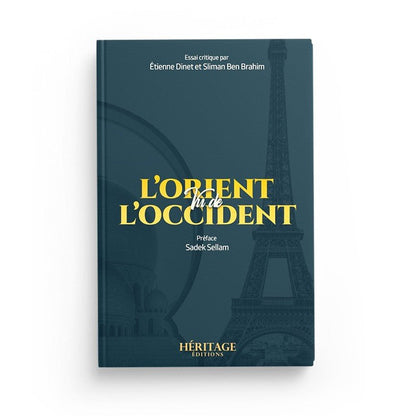 L'orient vu de l'occident - Etienne Dinet Et Sliman Ben Brahim - Livres par édition par Al - Bayyinah disponible chez Al - imen