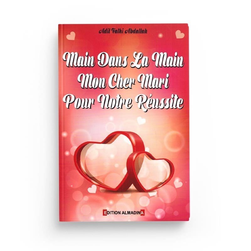 Main dans la main pour ta réussite mon cher mari Al-Madina Livre Islam Femme 9789954718063 Librairie Musulmane Al-imen