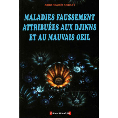 Maladies faussement attribuées aux djinns et au mauvais œil disponible chez Al - imen