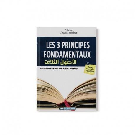 Matn les 3 principes fondamentaux - Cheikh Muhammad Ibn Abd Al Wahhab Dar Al-Muslim Livre > Islam > Tawhid / Aqidah (Croyance) 9782356353658 Librairie Musulmane Al-imen