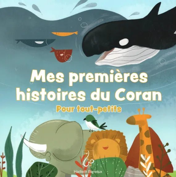 Mes premières histoires du Coran pour tout - petits par Abou Yahya - Livres NL par Hadieth Benelux disponible chez Al - imen