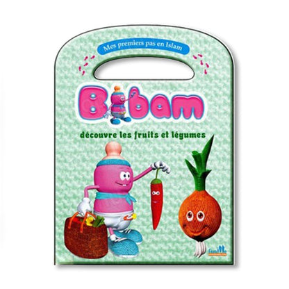 Mes premiers pas en Islam - Bibam découvre les fruits et légumes - Espace Enfants par Sana disponible chez Al - imen