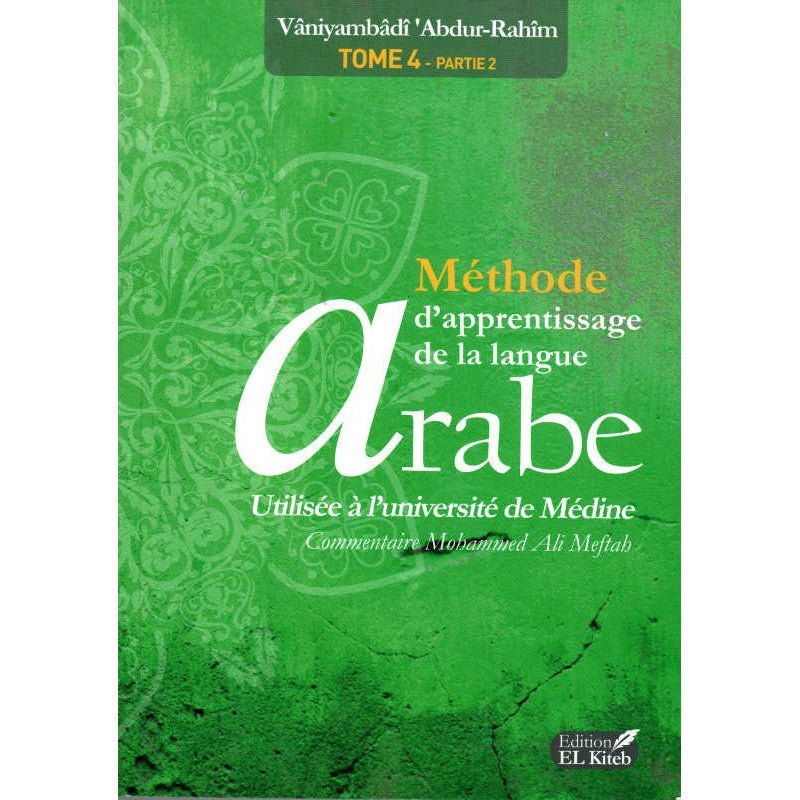 Méthode Médine T4/P2 Ed ELKITEB 2015 (Arabe/Français) - Apprentissage de la langue Arabe. - Livres par édition par Sana disponible chez Al - imen