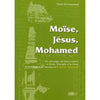 Moise, Jésus, Mohamed - Livres par édition par Iqra disponible chez Al - imen