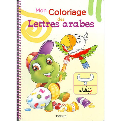 Mon coloriage des lettres arabes, Collection l'arabe pas à pas, Edition Tawhid disponible chez Al - imen