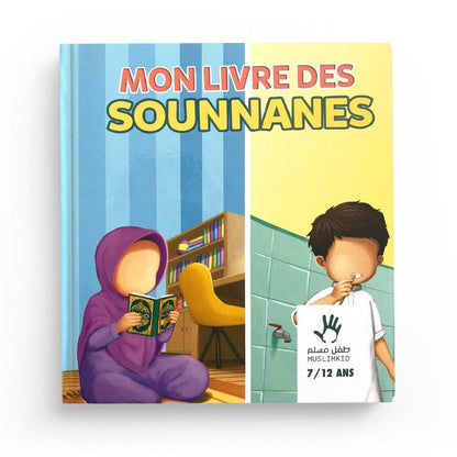 Mon livre des sounnanes (7/12ans) - Livres par édition par MuslimKid disponible chez Al - imen