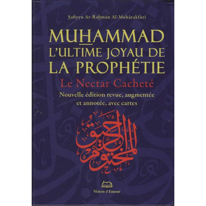 Muhammad L'ultime Joyau De La Prophétie ( Le Nectar Cacheté) Nouvelle édition- Format Poche Maison d'Ennour Livre > Islam > Biographie 9782752400741 Librairie Musulmane Al-imen