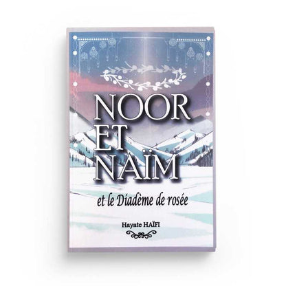 Noor et Naïm et le Diadème de rosée - Tome 2 - Hayate Haïfi disponible chez Al - imen