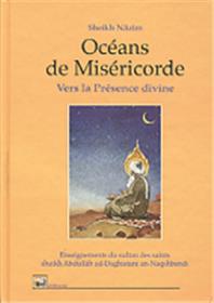 Océans de Miséricorde, vers la Présence divine CHEIKH NAZIM - Livres par édition par Al Bouraq disponible chez Al - imen