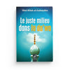 Pack : Le juste milieu (3 livres) - Livres par édition par Al - Hadîth disponible chez Al - imen