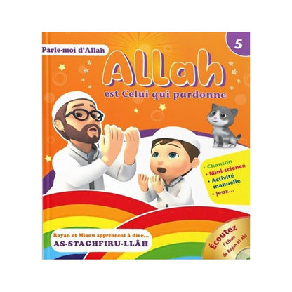 Parle moi d'Allah (5) : Allah est celui qui pardonne - Livres par édition par Sana disponible chez Al - imen