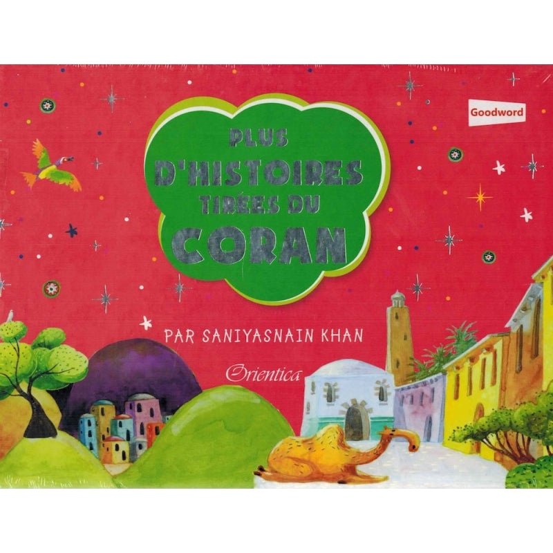 Plus d'histoires tirées du Coran - Saniyasnain Khan - Orientica - Espace Enfants par Orientica disponible chez Al - imen