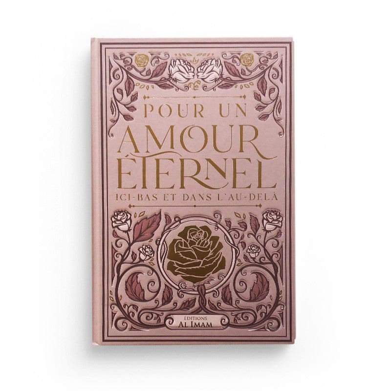 Pour Un Amour Eternel - ici bas et dans l'au-delà Al imam Livre Islam Femme 9782956947981 Librairie Musulmane Al-imen