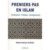 Premiers pas en Islam : Fondements - Pratiques - Enseignements - Livres par édition par Le Relais disponible chez Al - imen